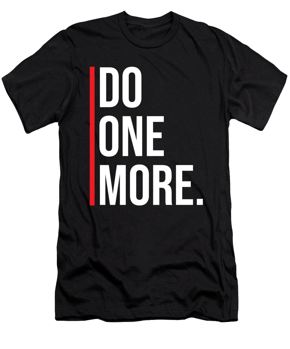 Do One More Gym Hustle Success Motivational Matthew Chan T-Shirt