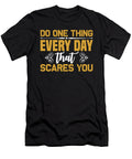 Do One Thing Every Day That Scares You Jacob Zelazny T-Shirt