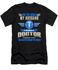 Doctor Husband Medical Degree Doctorate Gift Muc Designs T-Shirt