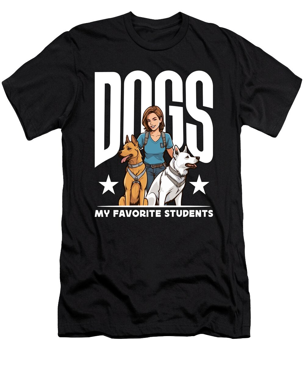 Dog Trainer Dogs My Favorite Students Animal Lover Tshirtconcepts Marvin Poppe T-Shirt