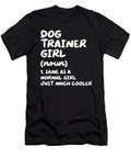 Dog Trainer Girl Definition Funny Sophie Eleanor T-Shirt
