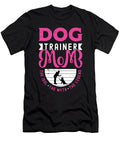 Dog Trainer Mom the Idol the Myth the Animal Lover Tshirtconcepts Marvin Poppe T-Shirt