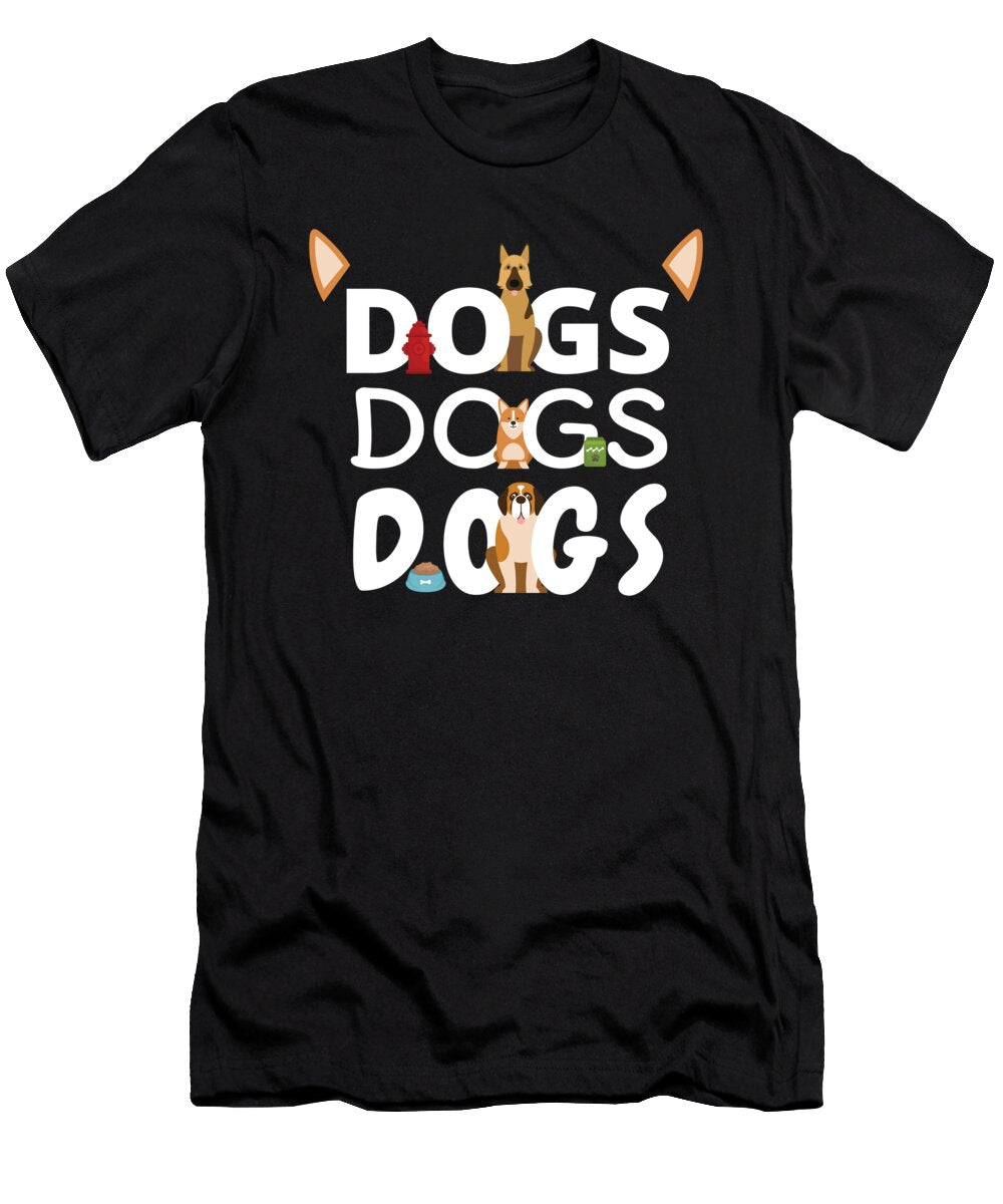 Dogs Dogs Dogs Pet Wagging Tail Puppy Gift Mister T-Shirt