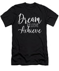Dream Believe Achieve Gym Hustle Success Matthew Chan T-Shirt