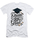 Dream Big Grad Cap Design Joanna Redesiuk T-Shirt