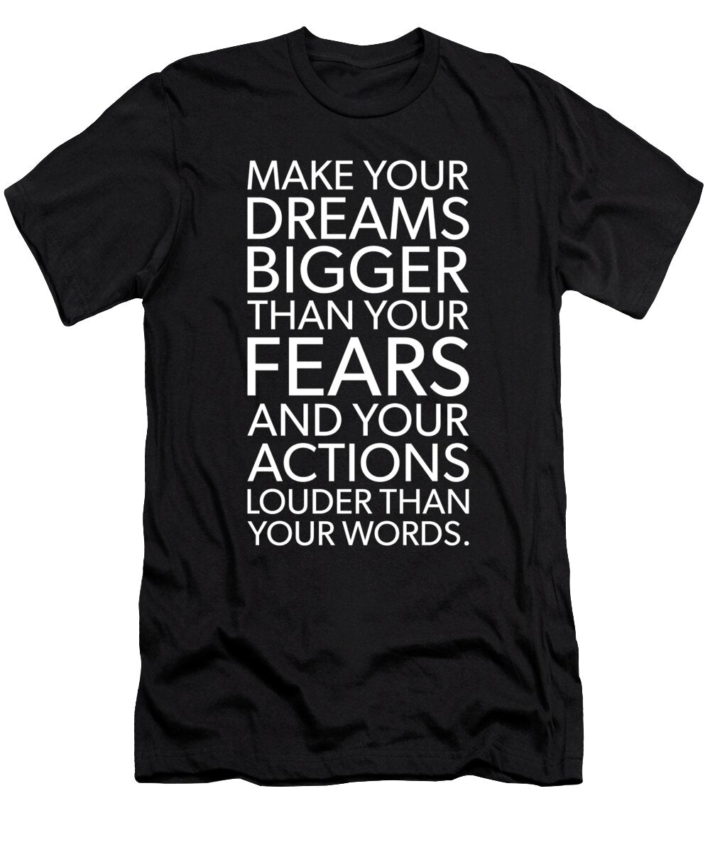 Dream Bigger Than Fears Gym Hustle Success Motivational Matthew Chan T-Shirt