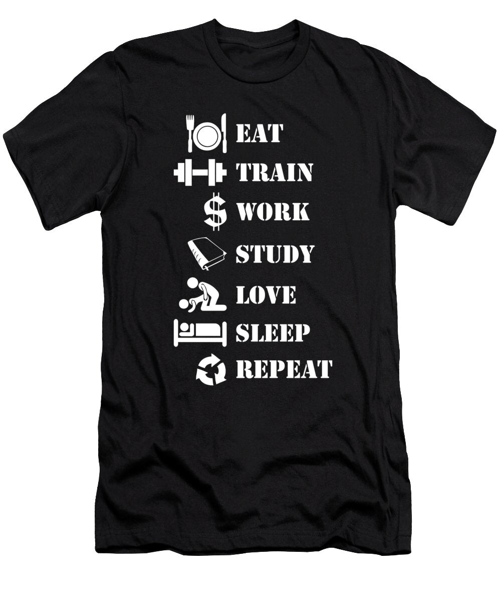 Eat Train Work Study Love Sleep Repeat Alpha Lifestyle Matthew Chan T-Shirt