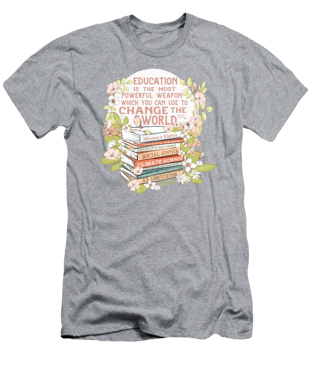 Education the Most Powerful Weapon Floral Laura Ostrowski T-Shirt