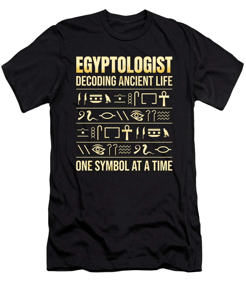 Egyptology Hieroglyphics Egyptologist Me T-Shirt