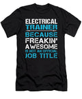 Electrical Trainer Freaking Awesome Job Gift Item Shi Hu Kang T-Shirt