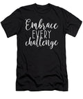 Embrace Every Challenge Gym Hustle Success Matthew Chan T-Shirt