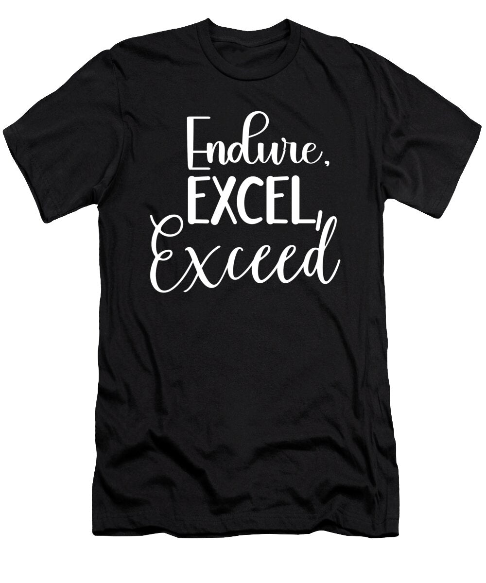 Endure Excel Hustle Gym Success Motivation Matthew Chan T-Shirt