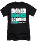 Engineer Degree Loading Manuel Schmucker T-Shirt