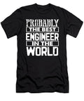 Engineer Gift Probably Best Engineering in the World Engineer Humor Gift Idea Kanig Designs T-Shirt