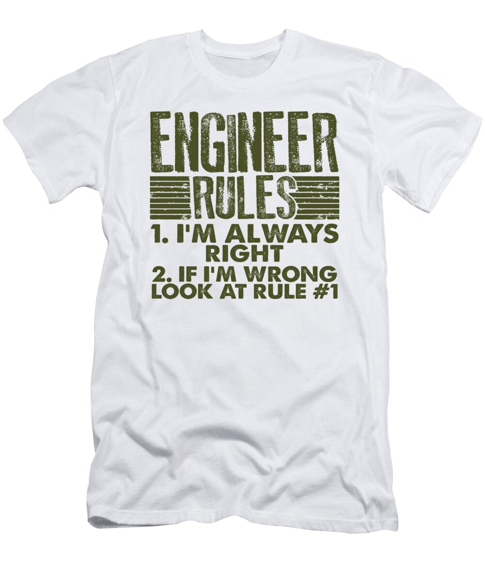 Engineer Gifts Engineer Rules Always Right Engineering Gift Kanig Designs T-Shirt