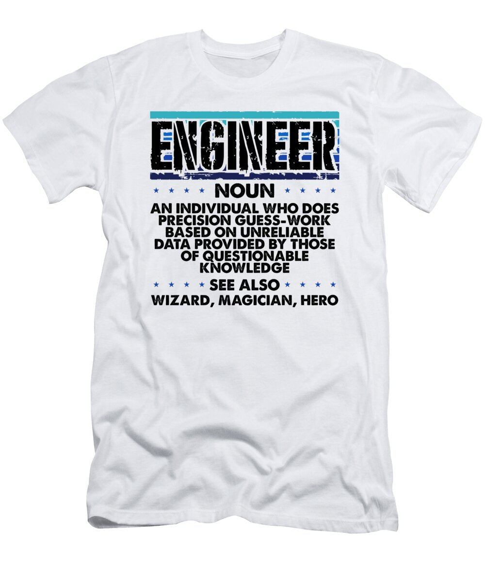 Engineer Gifts Precision Guesswork Wizard Magician Engineer Definition Kanig Designs T-Shirt