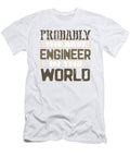 Engineer Gifts Probably Best Engineering in the World Engineer Humor Gifts Kanig Designs T-Shirt