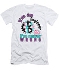 Engineer Never Wrong Engineering Kanig Designs T-Shirt