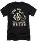 Engineering Im an Engineer Im Never Wrong Kanig Designs T-Shirt