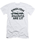 English Teachers Are Lit Funny Literature Professor Gift Ideas Kanig Designs T-Shirt