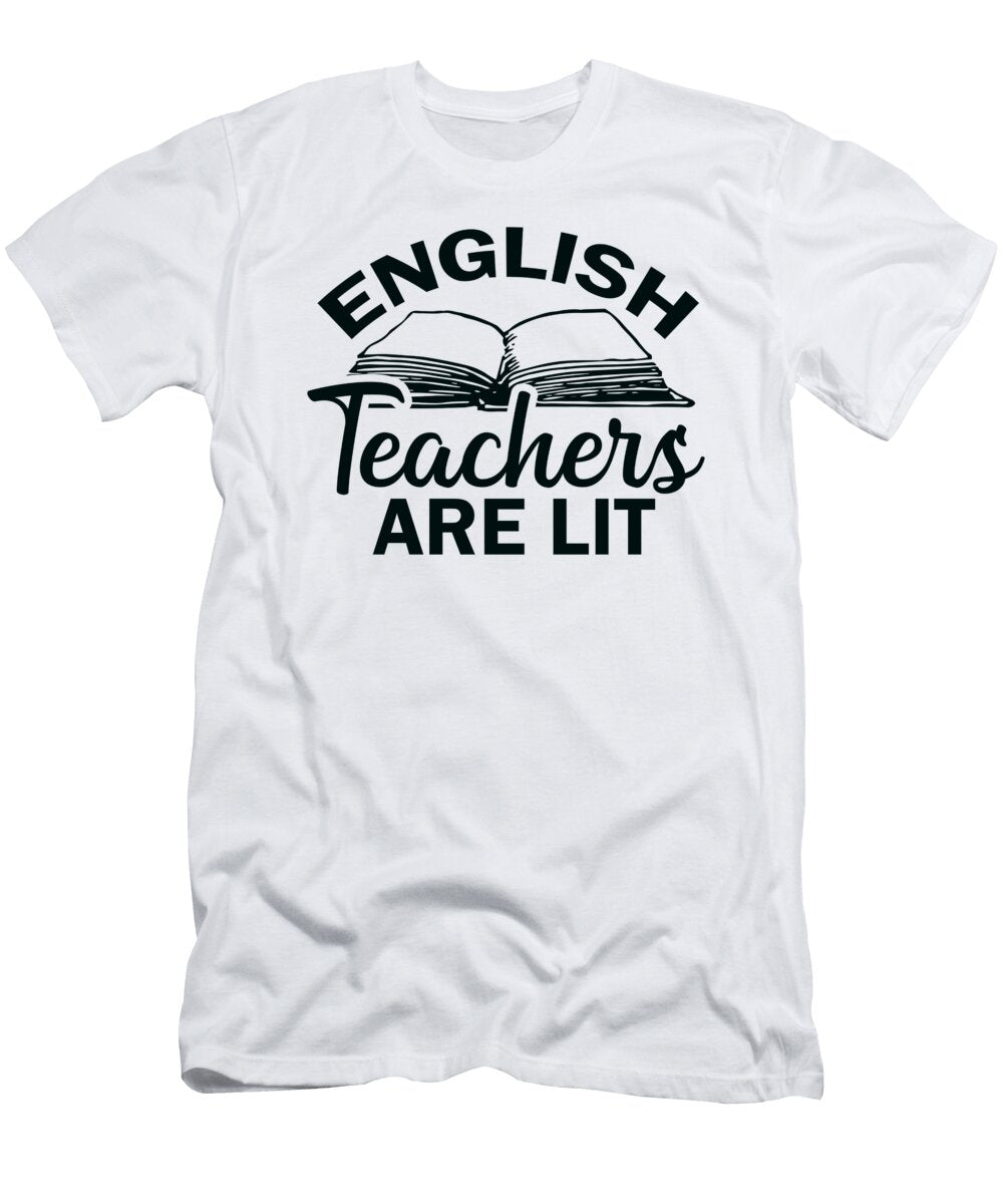 English Teachers Are Lit Funny Literature Professor Gift Ideas Kanig Designs T-Shirt