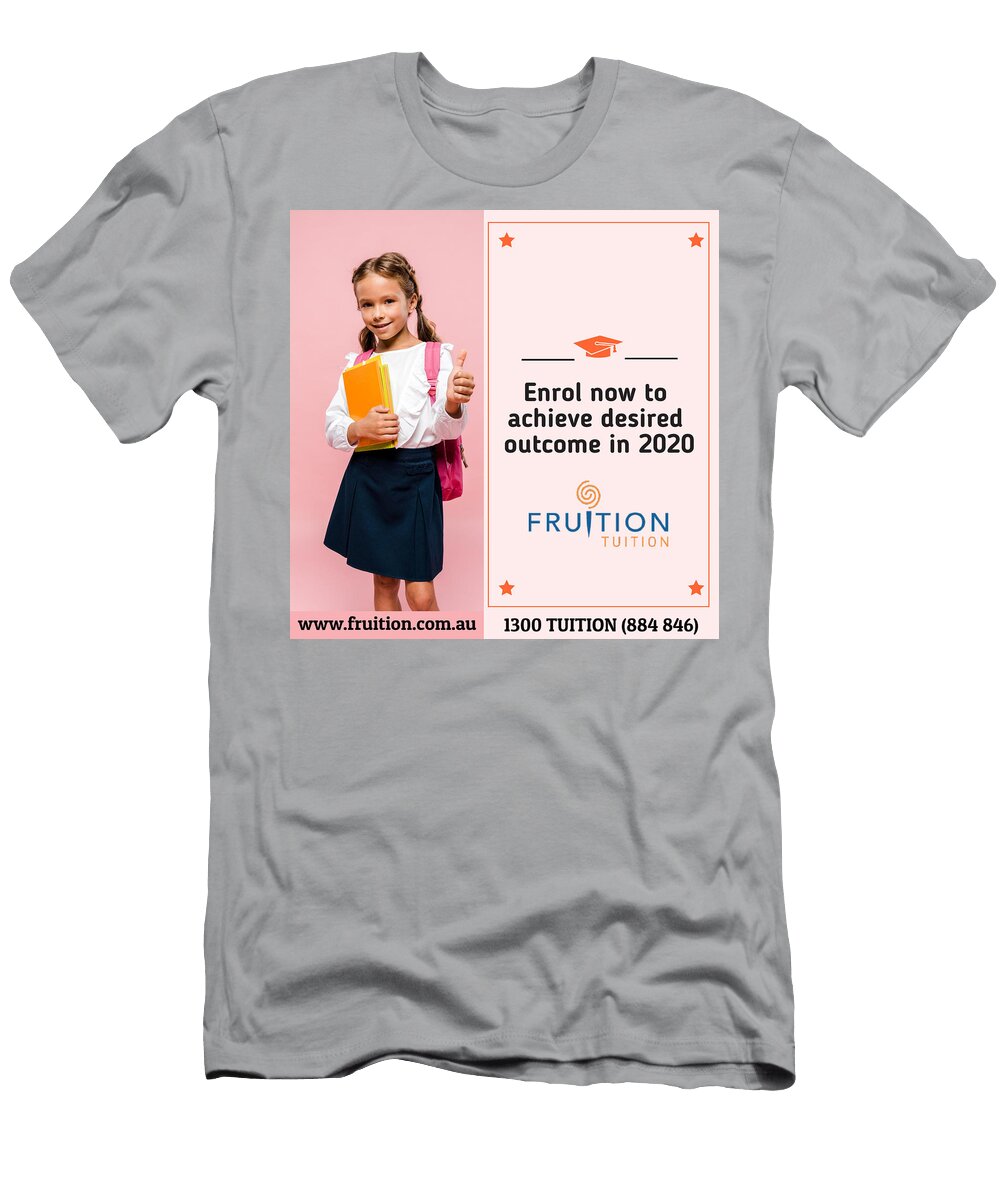 Enrol Now to Achieve Desired Outcome in 2020 Fruition Tuition T-Shirt