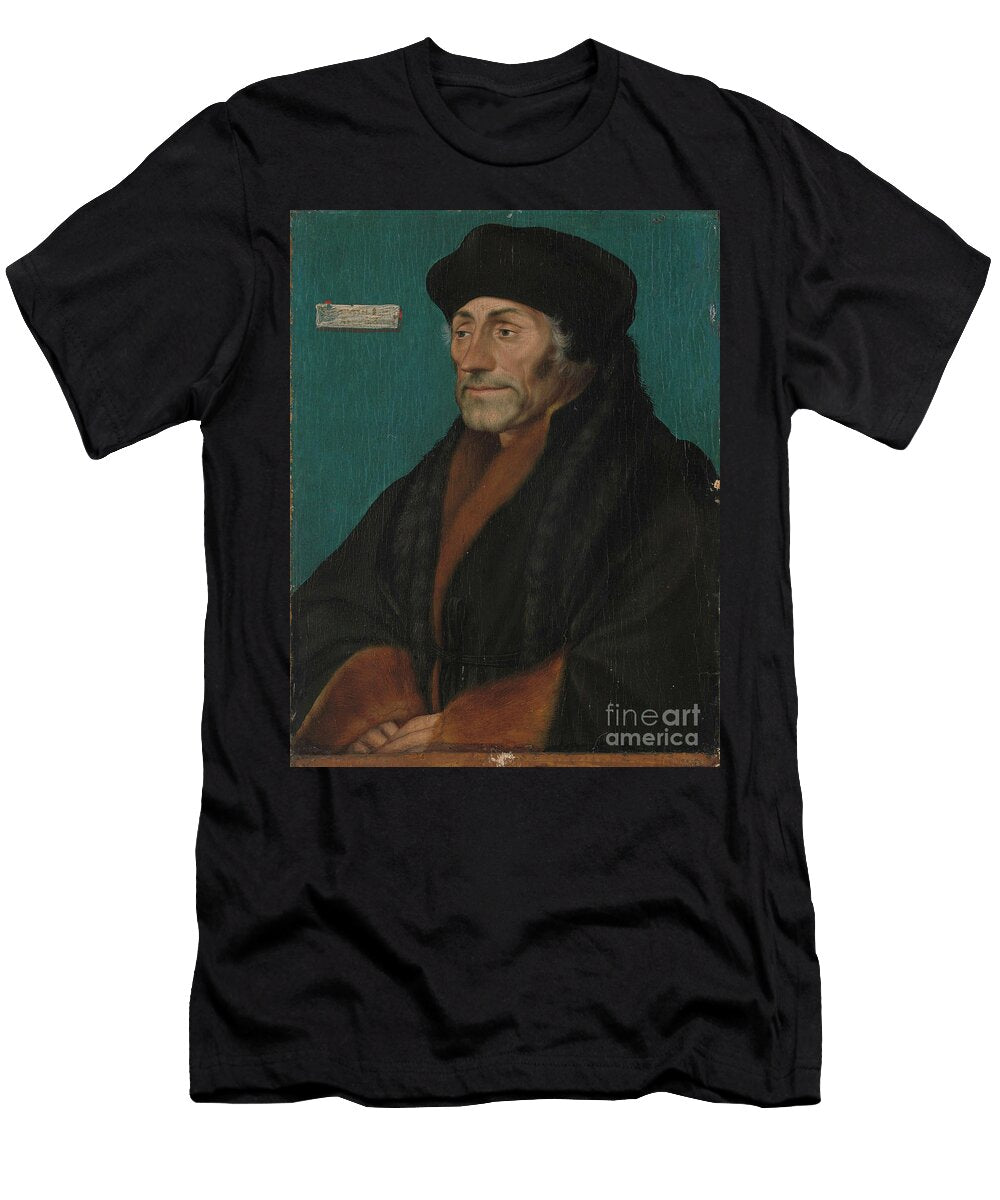 Erasmus of Rotterdam C1532 Hans Holbein the Younger T-Shirt