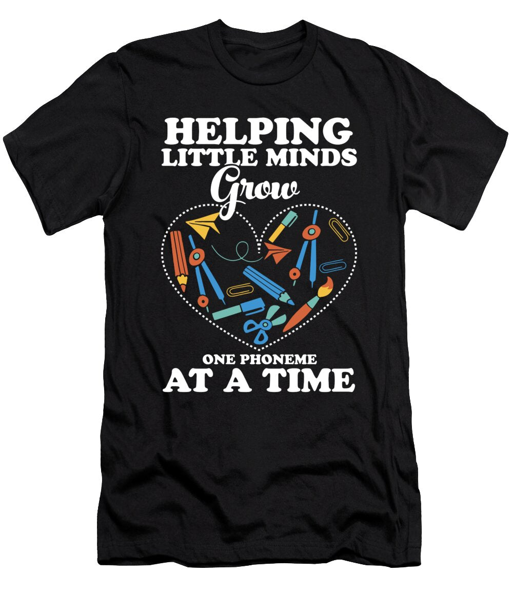 Esl Teacher Helping Little Minds Grow One Phoneme At a Time Maximus Designs T-Shirt