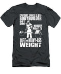 Everybody Wants to Be a Bodybuilder Ronnie Coleman Deadlift 52 Bess for Boy539 Elena Ostell T-Shirt