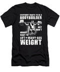 Everybody Wants to Be a Bodybuilder Ronnie Coleman Squat Gym Motivational Matthew Chan T-Shirt