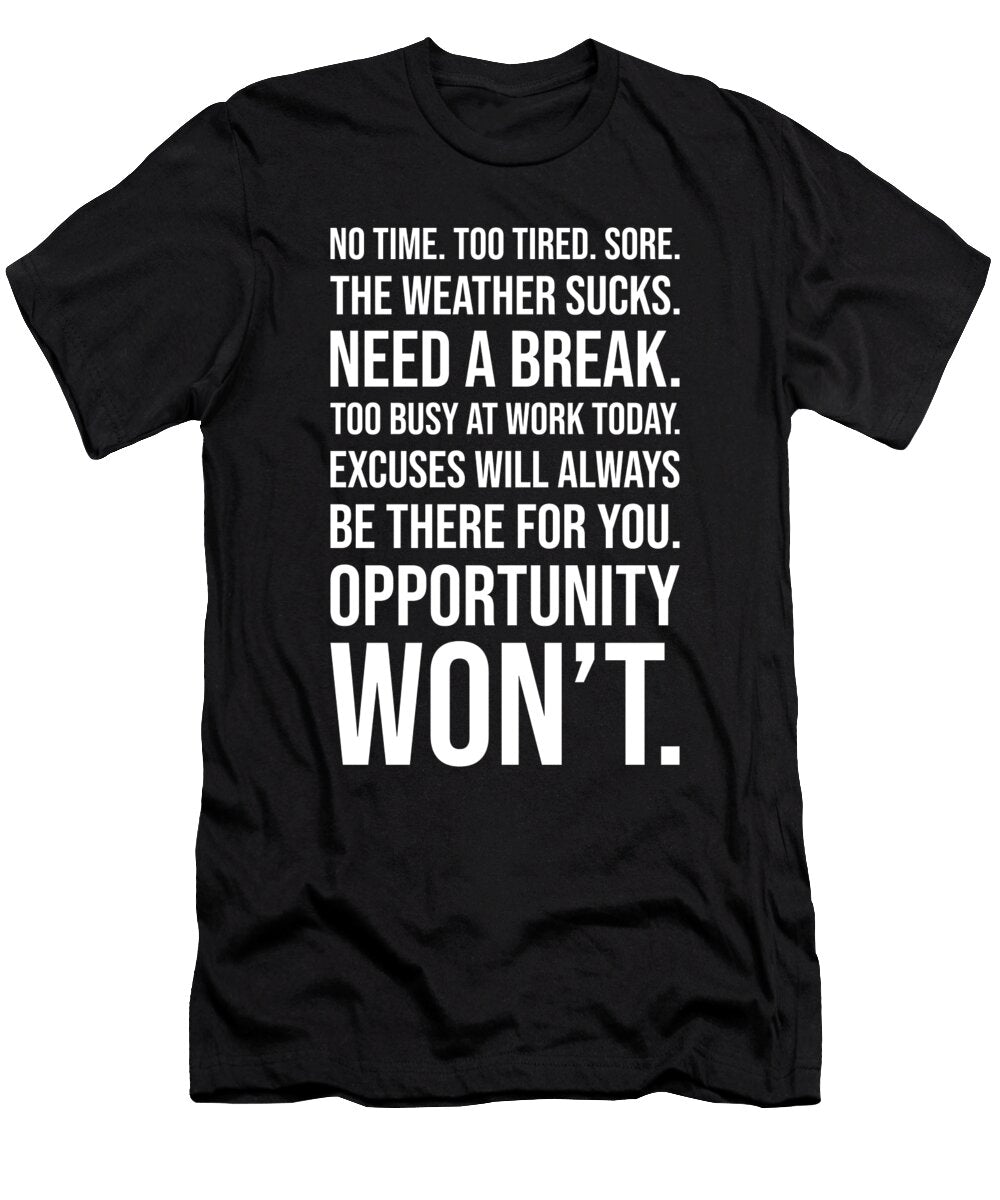 Excuses Vs Opportunity Gym Hustle Success Motivational Matthew Chan T-Shirt