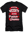 Faith Weights and Protein Shakes Religion Workout the Perfect Presents T-Shirt