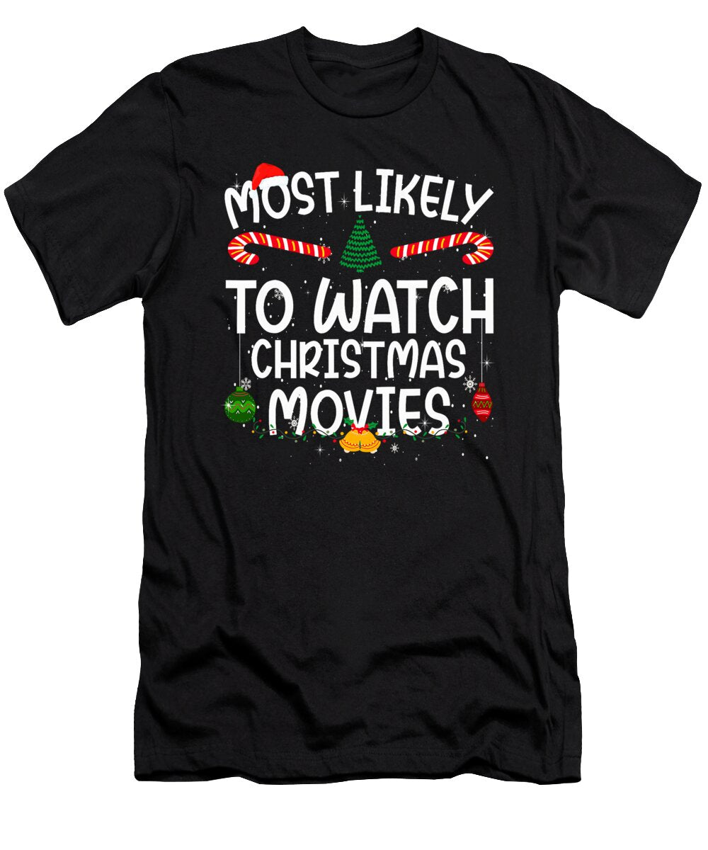 Family Matching Xmas Most Likely to Watch Movies Sophie Eleanor T-Shirt