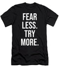 Fear Less Try More Success Motivational Matthew Chan T-Shirt