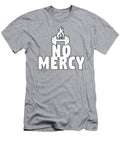 Fiery No Mercy Motivation Bella Kismet T-Shirt