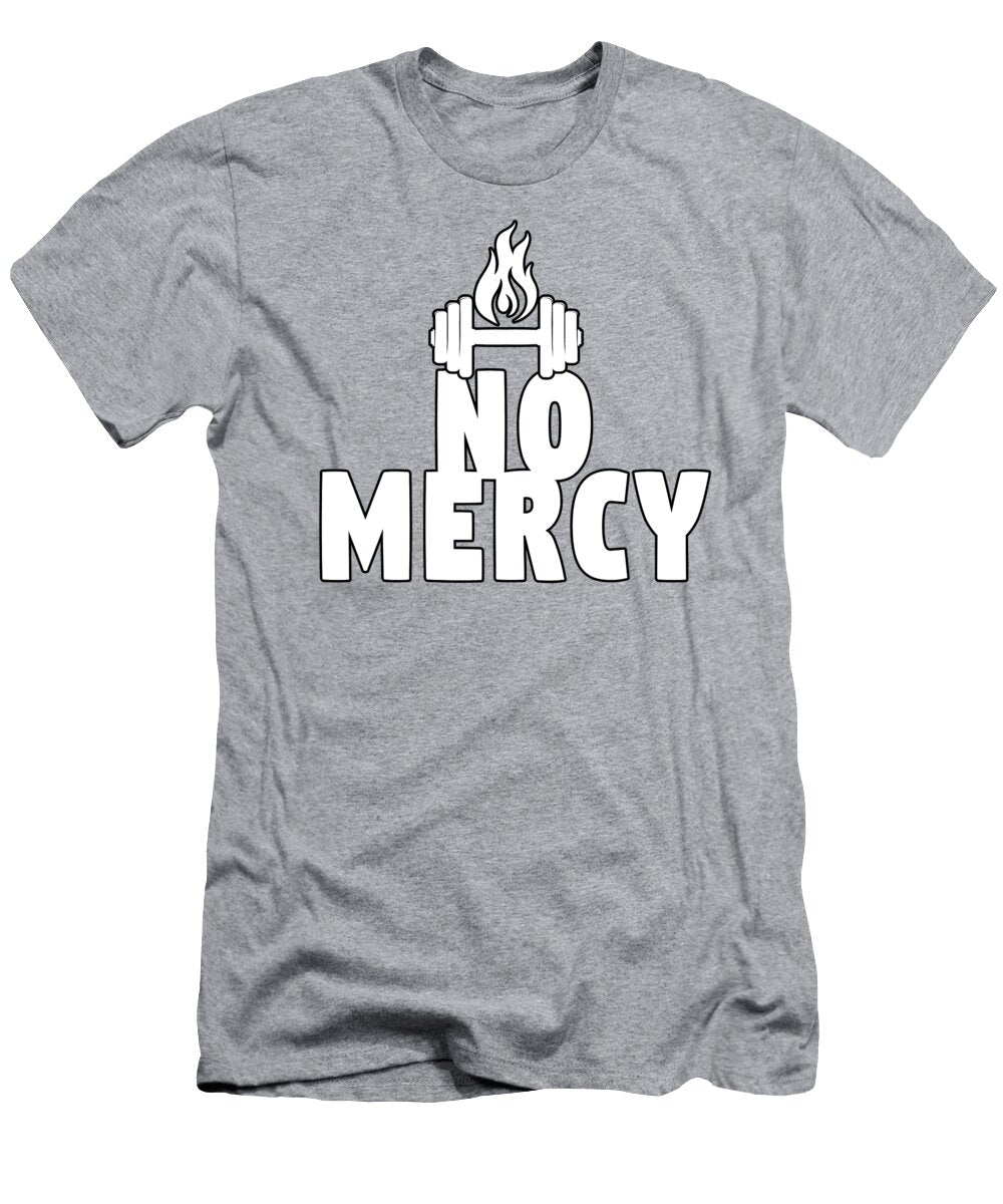 Fiery No Mercy Motivation Bella Kismet T-Shirt