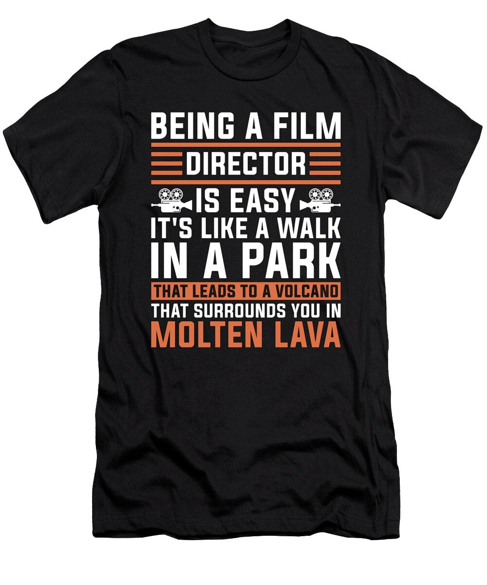 Film Director Being a Film Director Is Easy Cinema Tshirtconcepts Marvin Poppe T-Shirt