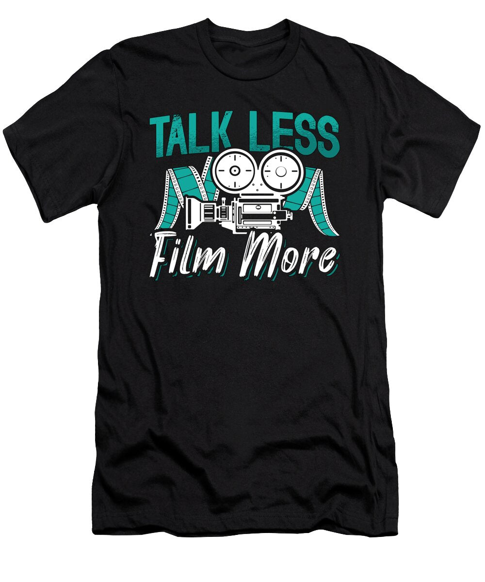 Film Director Talk Less Film More Cinematographer Tshirtconcepts Marvin Poppe T-Shirt