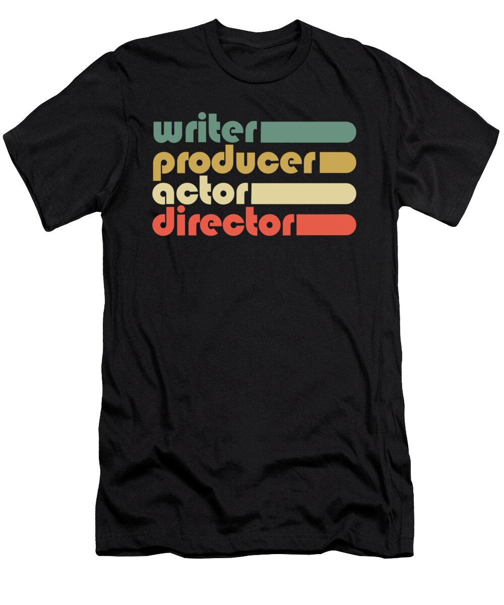 Film Maker Movie Crew Writer Producer Actor Director Maximus Designs T-Shirt