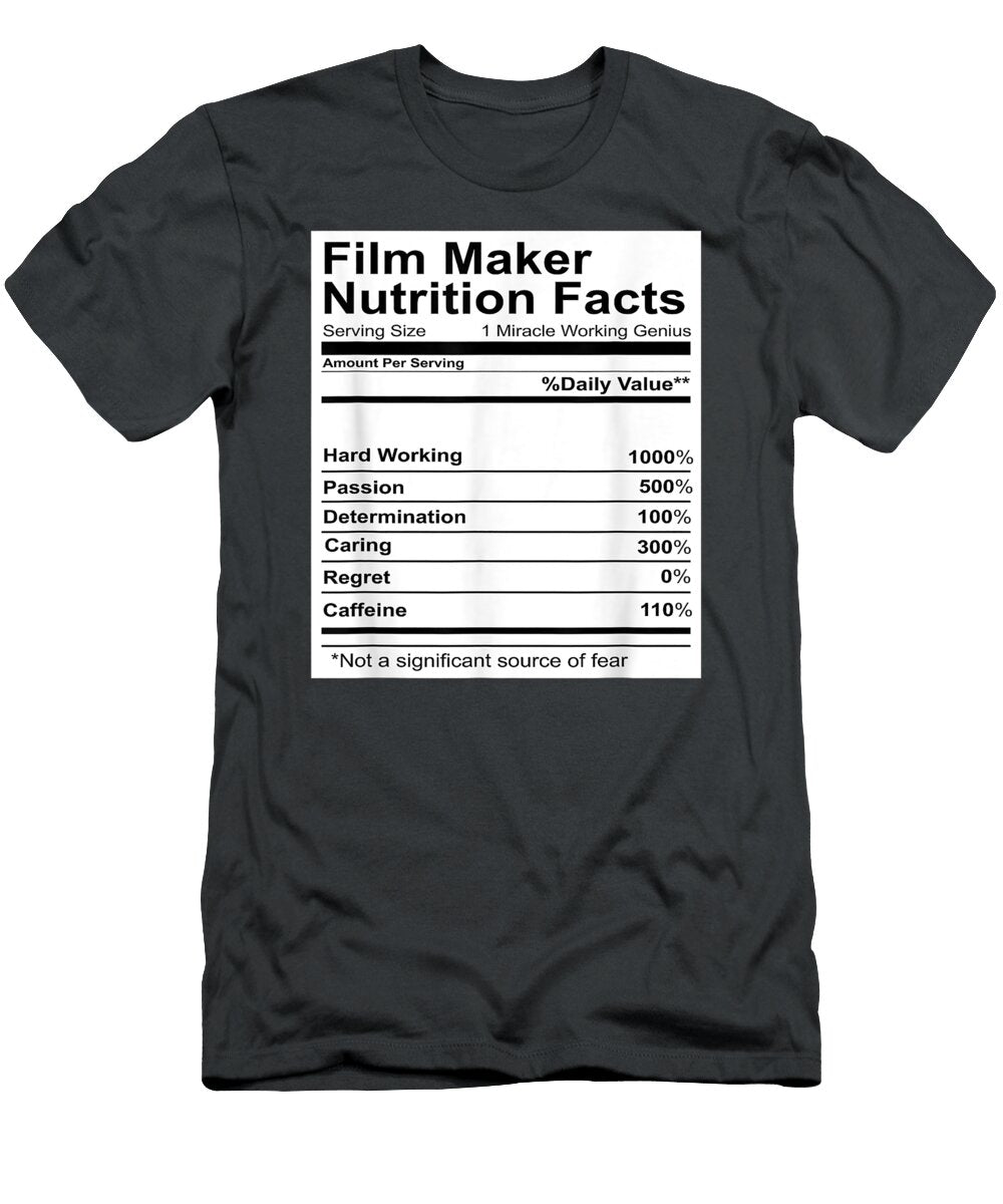 Film Maker Nutrition Facts Filmmaker Inspirational Director Prentv Alex T-Shirt