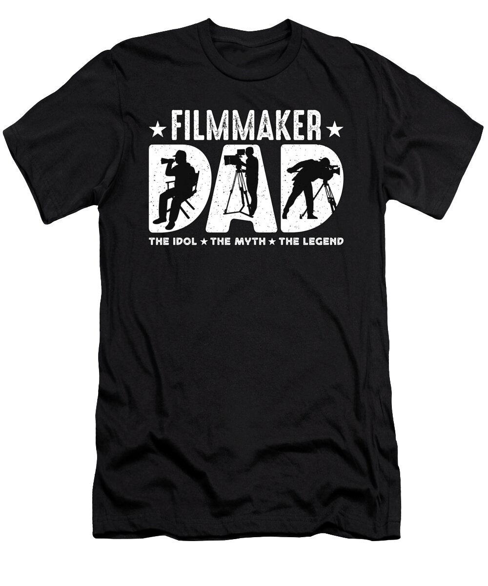Filmmaker Dad the Idol the Myth the Movie Director Tshirtconcepts Marvin Poppe T-Shirt