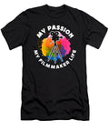 Filmmaker My Passion My Filmmaker Job Filmmaking Tshirtconcepts Marvin Poppe T-Shirt