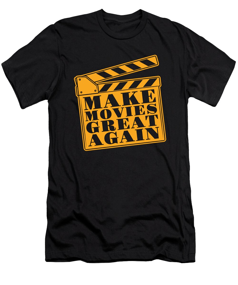 Filmmaking Make Movies Great Again Movie Director Tshirtconcepts Marvin Poppe T-Shirt