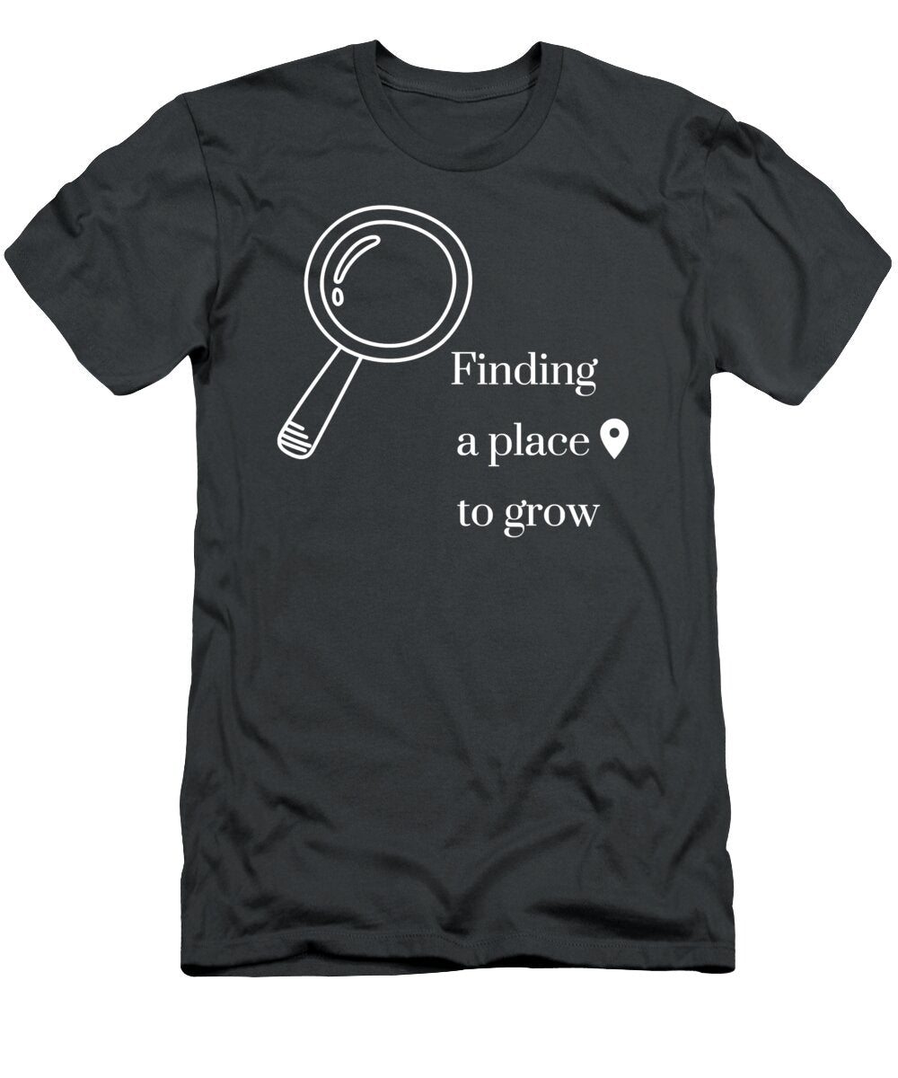 Finding a Place to Grow Lqezr Gann Alba T-Shirt