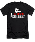 Fitness Exercise Pistol Crunch Weight Gym Situps I Love Pistol Squat Gift Thomas Larch T-Shirt