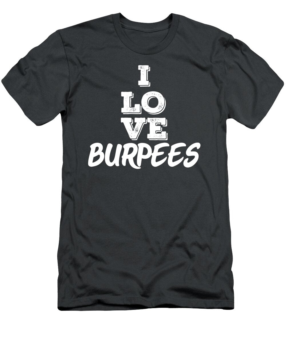 Fitness Personal Trainer I Love Burpees Workout Lover James C T-Shirt
