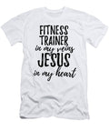Fitness Trainer in My Veins Jesus in My Heart Funny Christian Coworker Gift Funny Gift Ideas T-Shirt