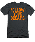 Follow Your Dreams Khuong Ca Tran T-Shirt