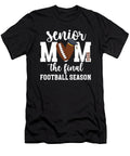 Football Senior Mom 2026 the Final Football Coami Tacti T-Shirt