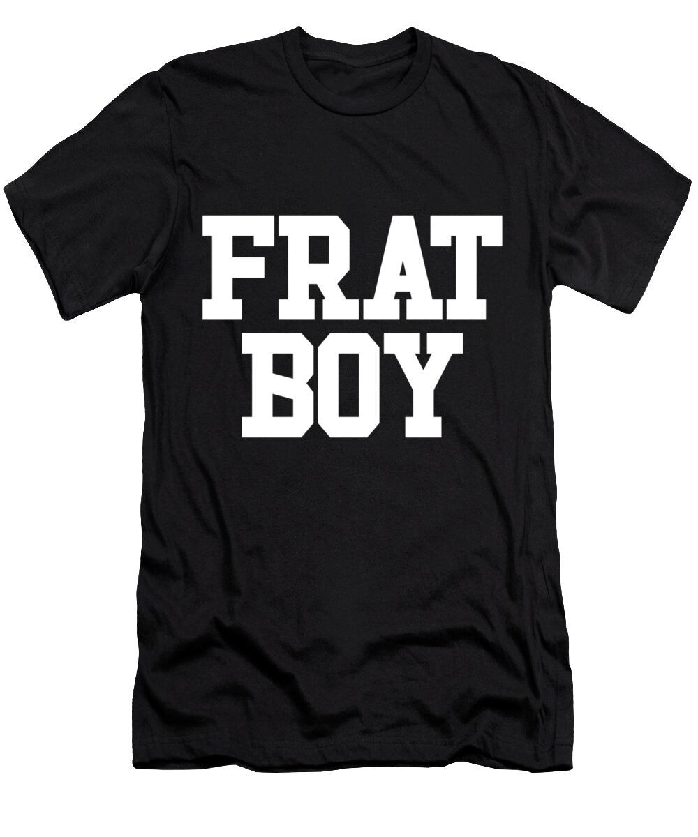 Frat Boy Funny Fraternity Mens Frat Boy Gear Harvey Powell T-Shirt